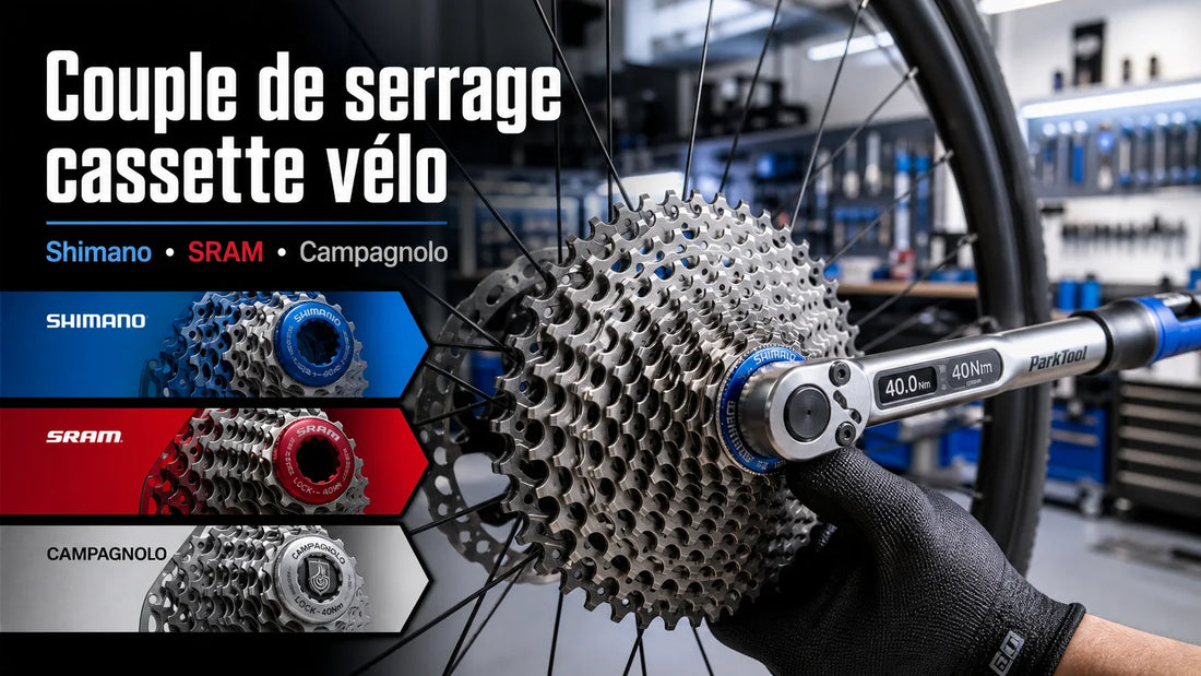 Couple de serrage cassette vélo : Shimano, SRAM, Campagnolo
