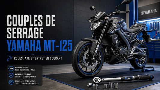 Couples de serrage Yamaha MT-125 : roues, axe et entretien courant